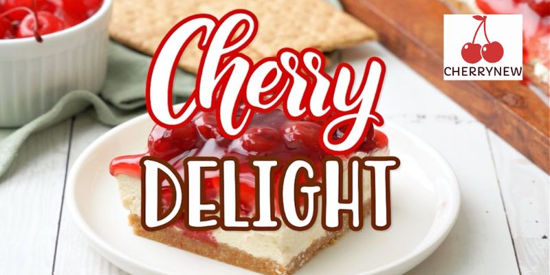 Cherry Delight Recipes